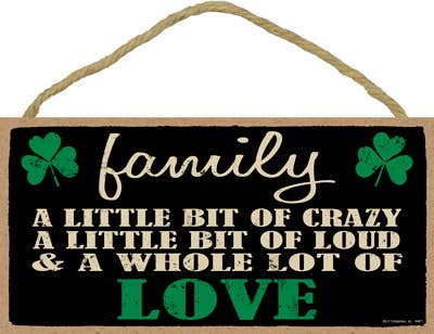 Family - A little bit of crazy, A little bit of loud