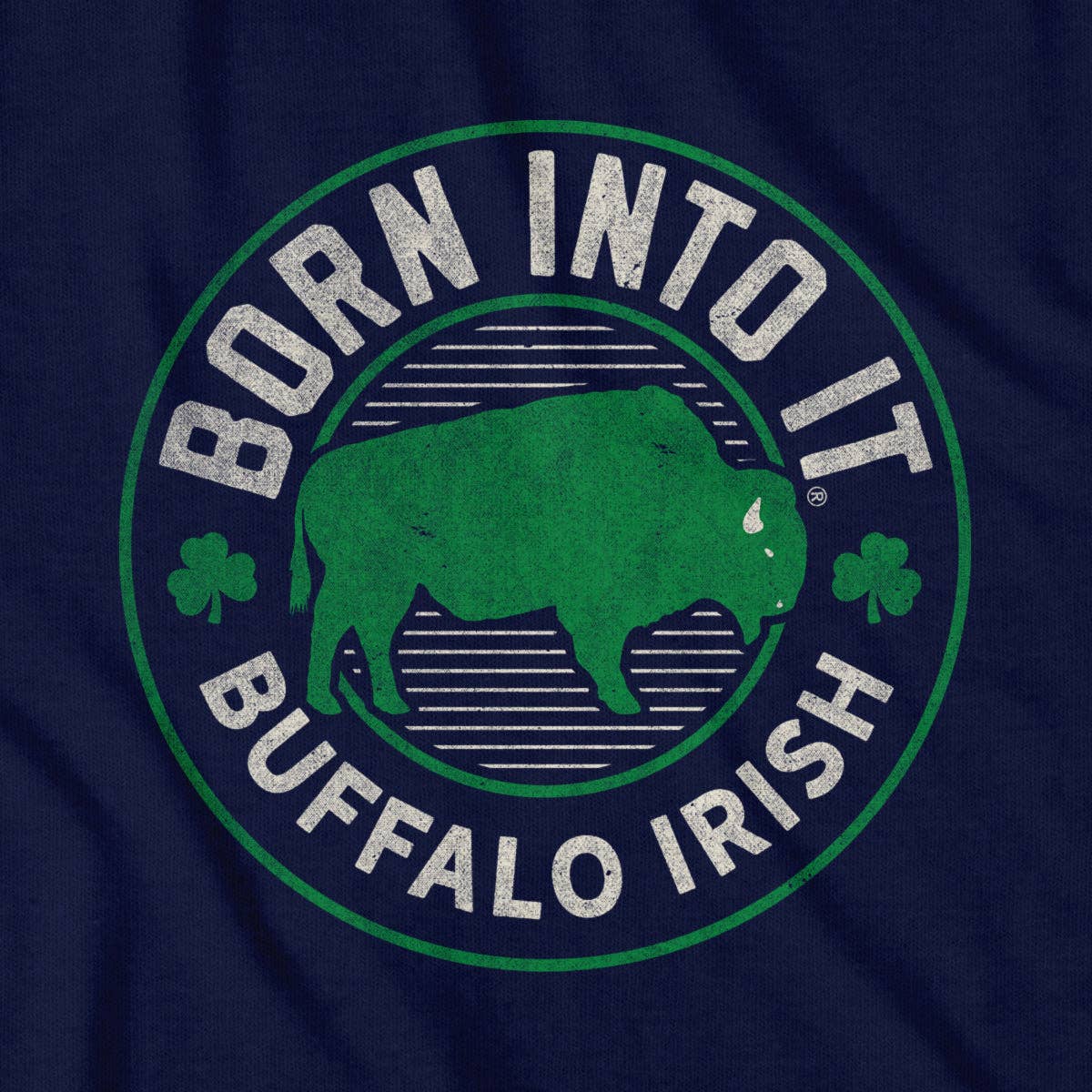 Born Into It Buffalo Irish Game Day T-Shirt