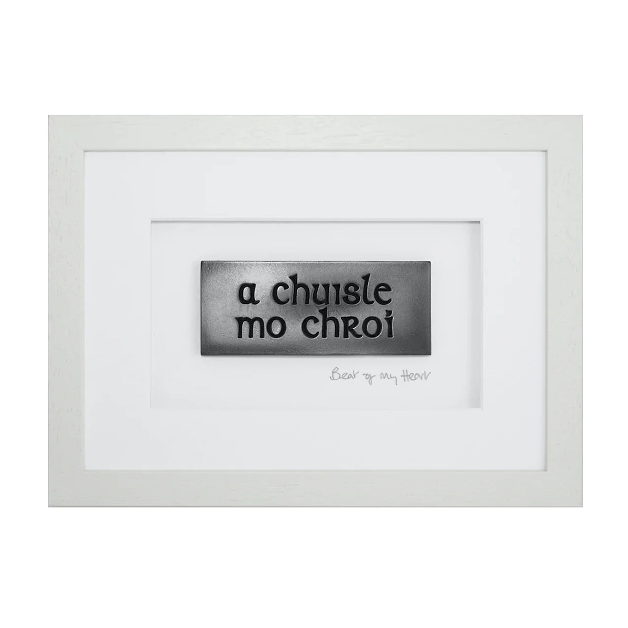 A chuisle mo chroí / Beat of my heart-Scriobh : 11.5 x 8.5