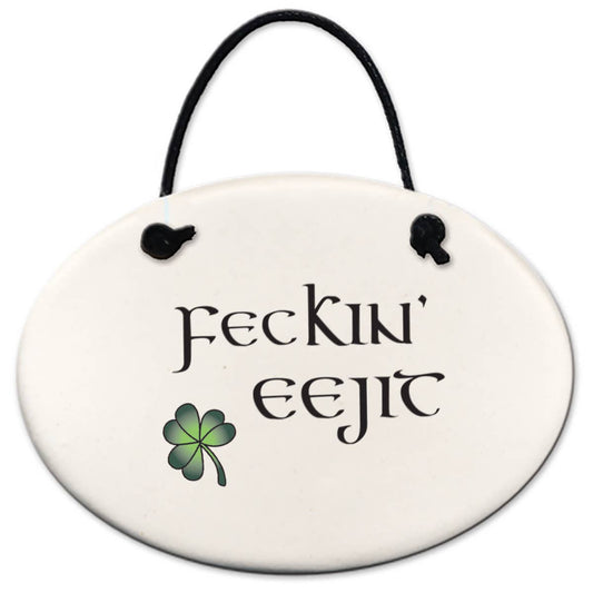 Funny Irish ornament: "Feckin' eejit
